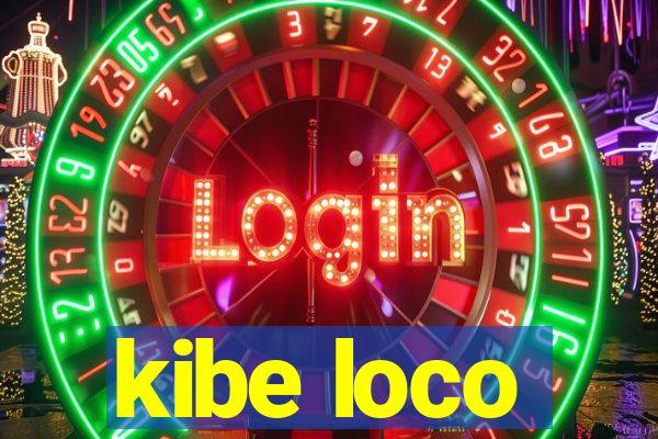 kibe loco